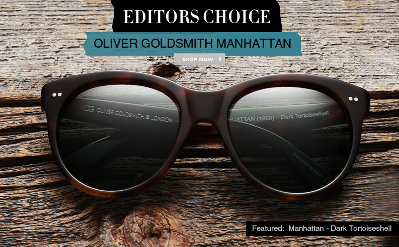 Editor's Choice: Oliver Goldsmith Manhattan Sunglasses
